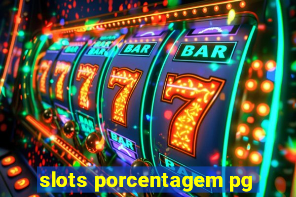 slots porcentagem pg